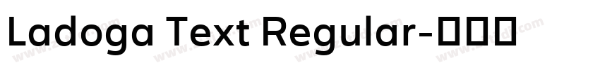 Ladoga Text Regular字体转换